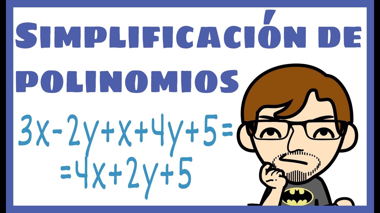 Simplificación de polinomios