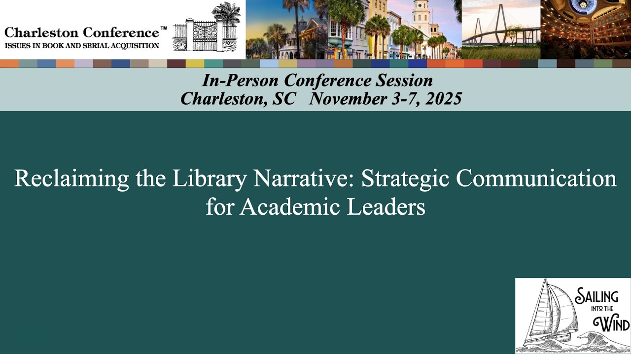 Reclaiming the Library Narrative: Strategic Communication for Academic Leaders