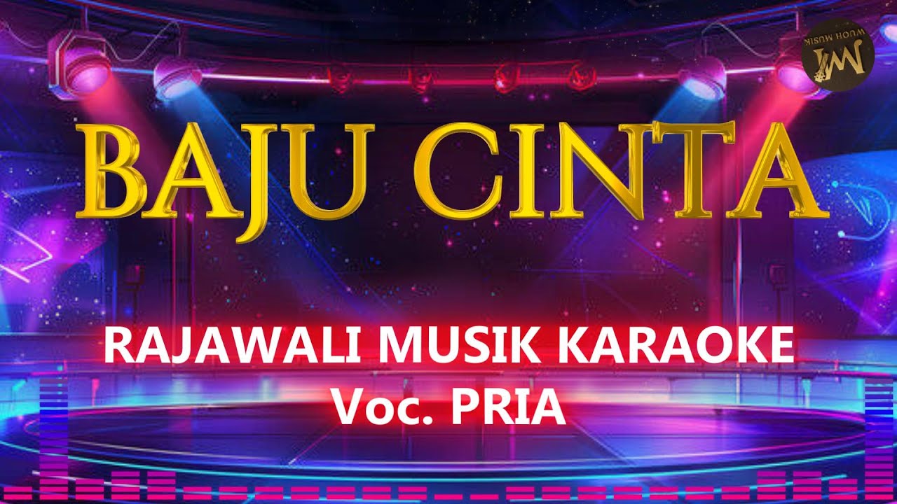 BAJU CINTA RAJAWALI MUSIK KARAOKE