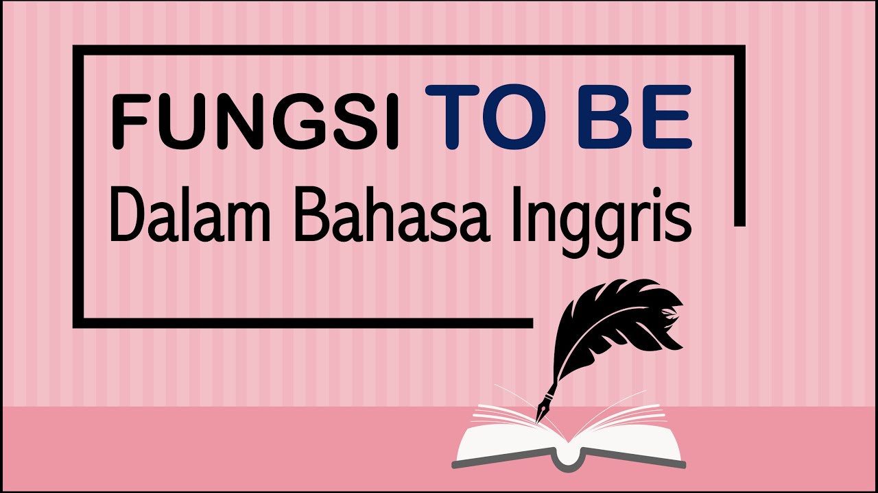 Penggunaan To Be dalam Bahasa Inggris