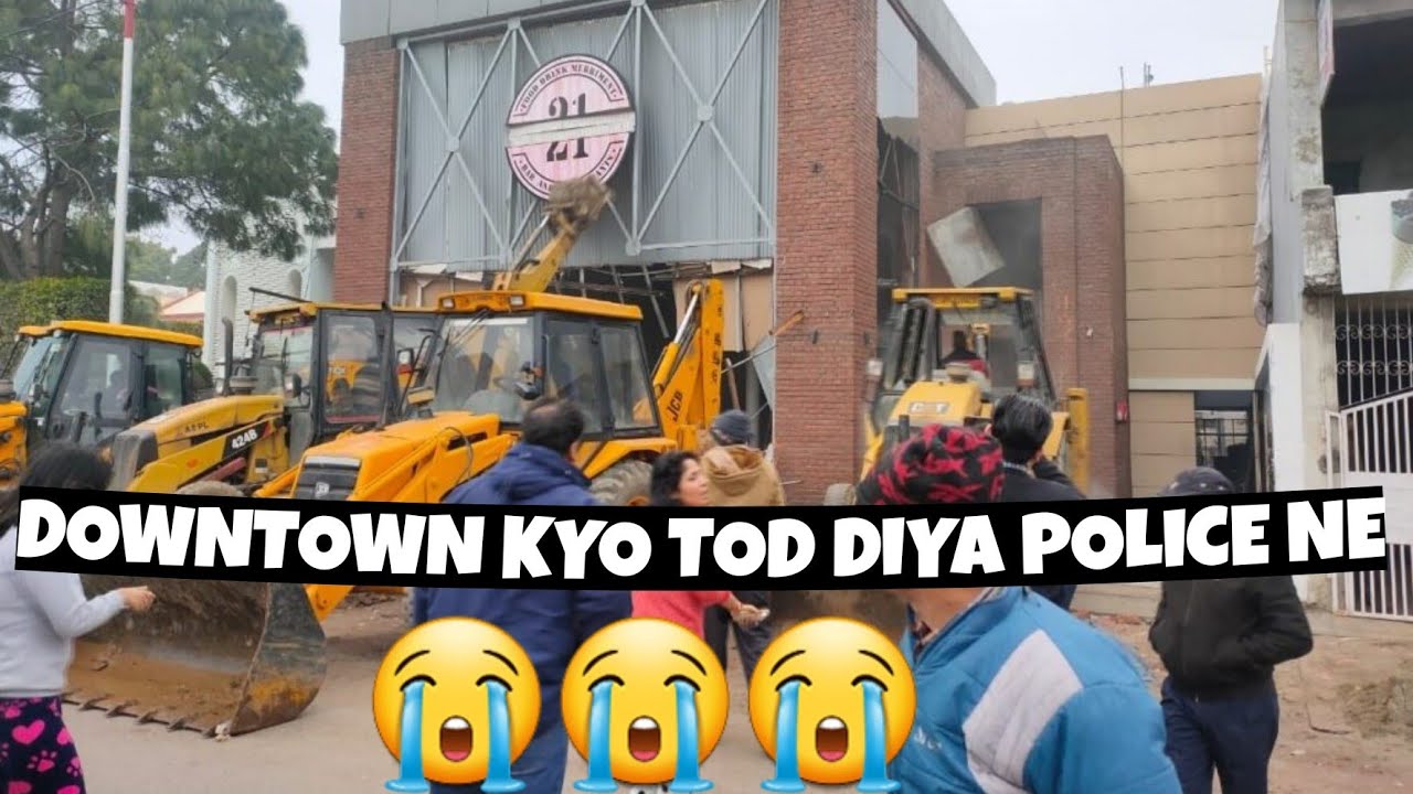 BAREILLY KA DOWNTOWN KYO TOD DIYA POLICE NE | #vlog #bareilly #downtown