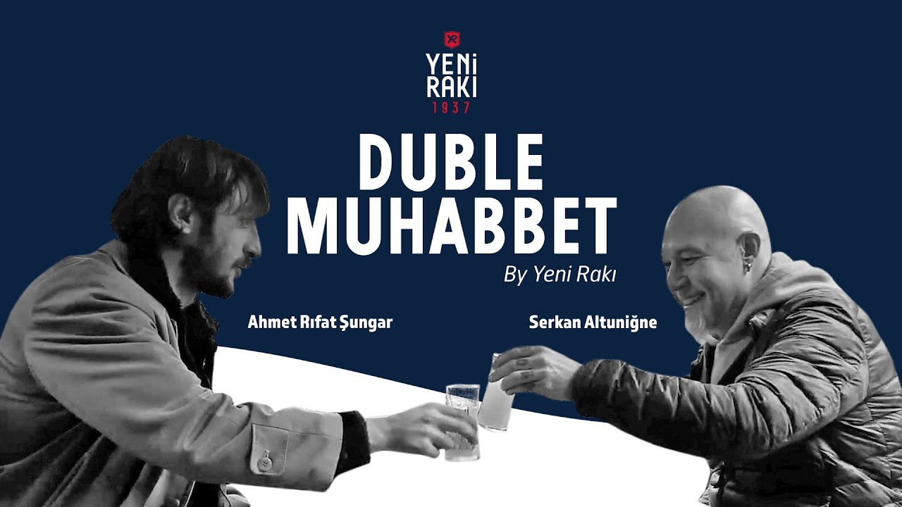 Duble Muhabbet by Yeni Rakı: Serkan Altuniğne & Ahmet Rıfat Şungar