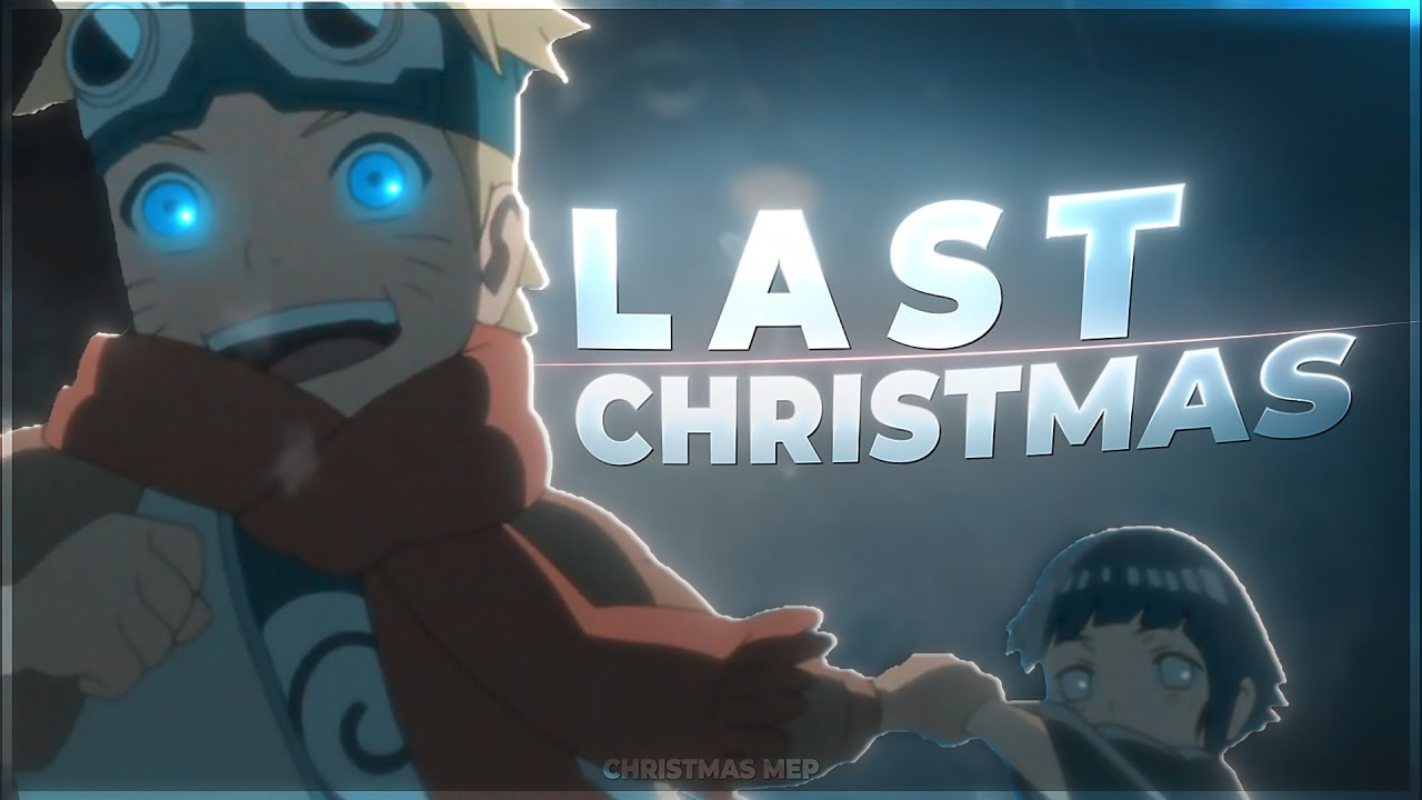 Christmas Special - Last Christmas 💞 [AMV/EDIT]!