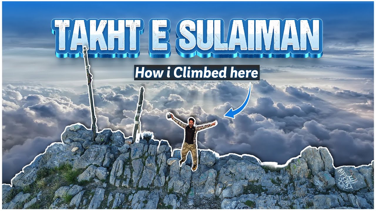 Extreme Adventure: Climbing the Deadly Takht-e-Sulaiman Mountain