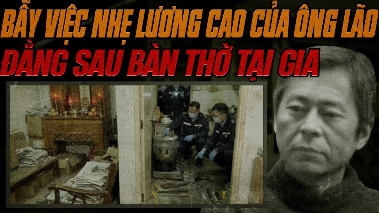 Kỳ Án Trung Quốc: Bẫy Việc Nhẹ Lương Cao Của Ông Lão Giả Tàn Tật.