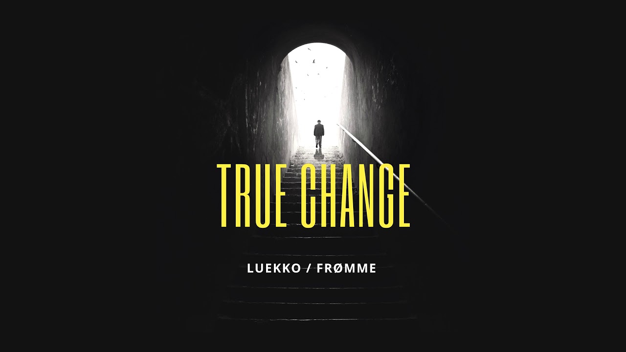 Luekko & Frømme - True Change