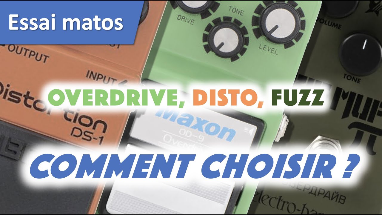 Overdrive / Disto  / Fuzz : Test de 3 pédales incontournables !