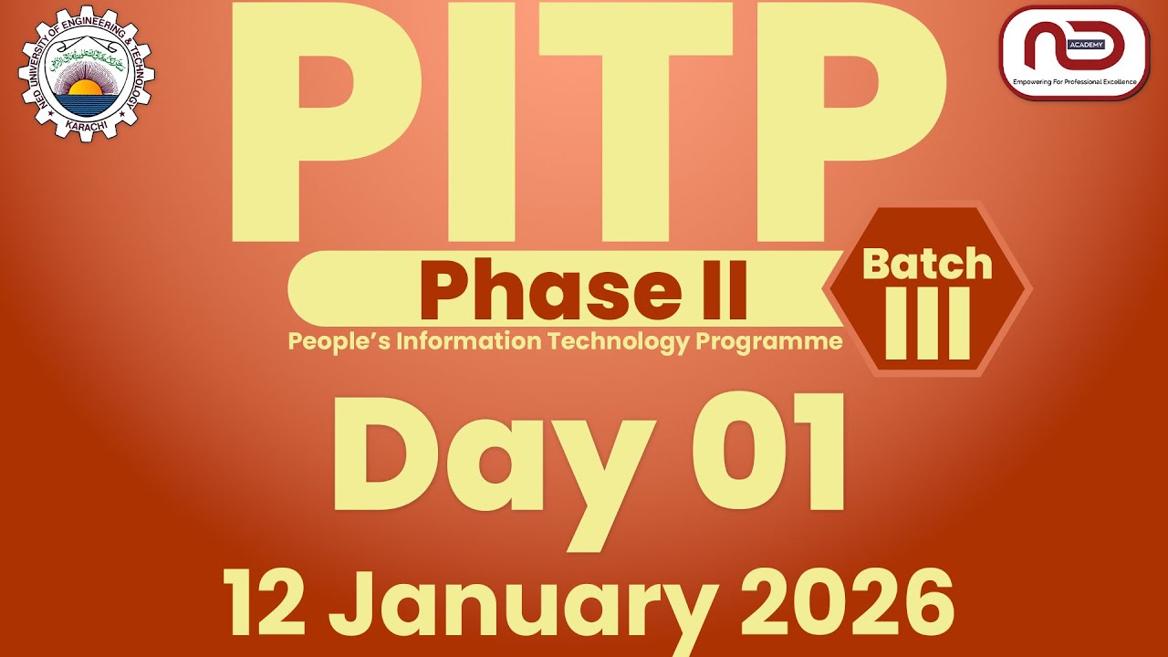📘 Day 01 | PITP Phase II &ndash; Batch III | Daily Highlights from NED University | Official Series