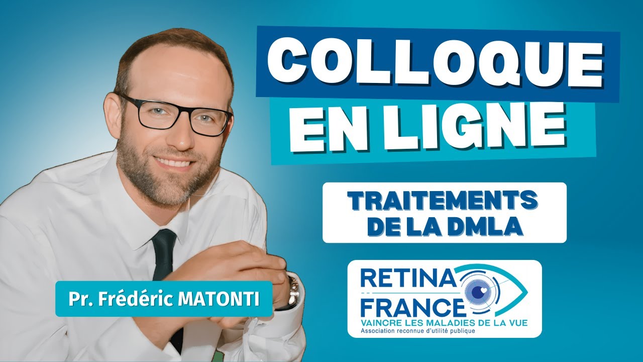 Replay Webinaire - Traitements actuels et futurs de la DMLA  | Pr MATONTI RETINA FRANCE