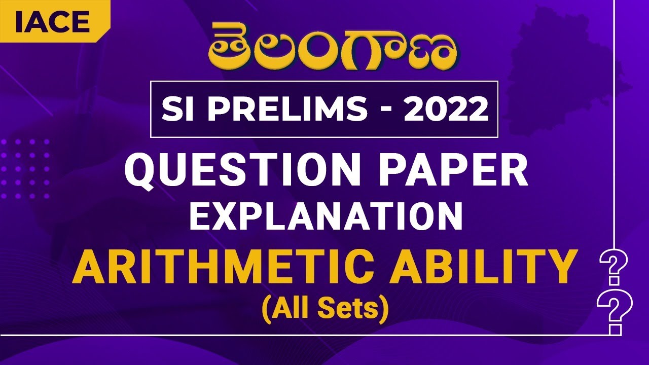తెలంగాణ SI Prelims - 2022 _ Mathematics Explanation_ IACE