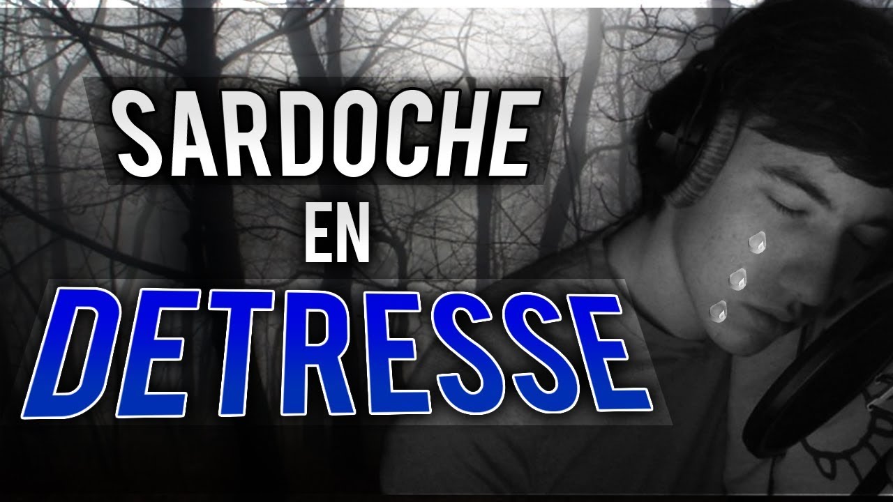 SARDOCHE EN DÉTRESSE