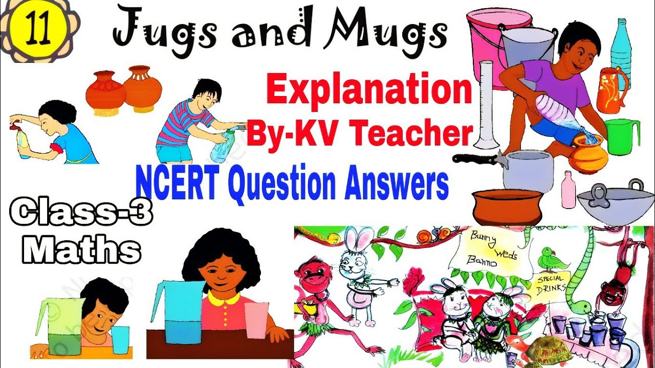 Jugs and Mugs / Class-3 Maths Chapter 11 हिन्दी Explanation and NCERT Question Answers by KV Teacher