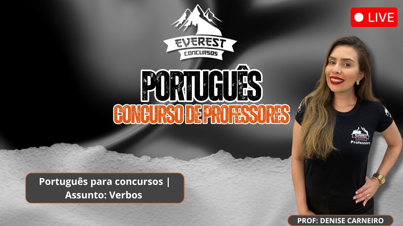 PORTUGUÊS PARA CONCURSOS | CONCURSO PARA PROFESSORES | ASSUNTO: VERBOS - PROF. DENISE CARNEIRO