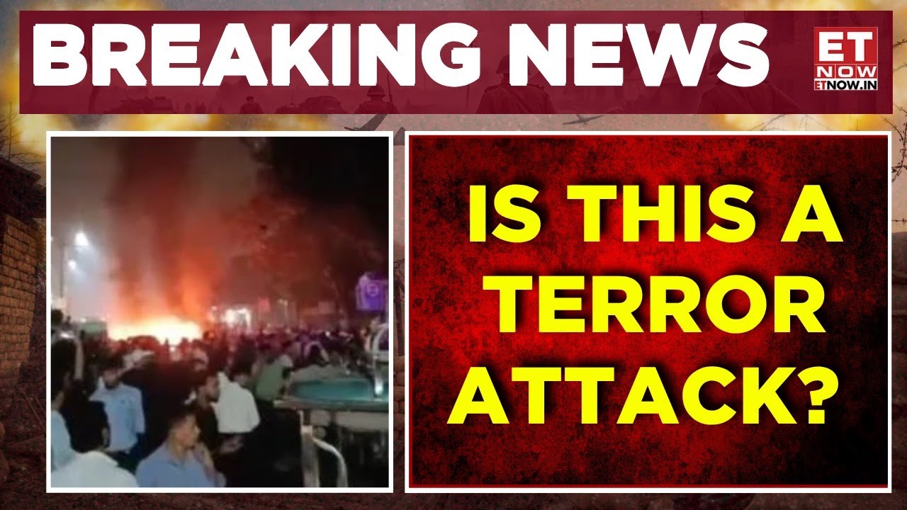 Delhi Lal Quila Blast: Police, Fire Teams On Spot; Cause Under Investigation| Breaking News | ET Now