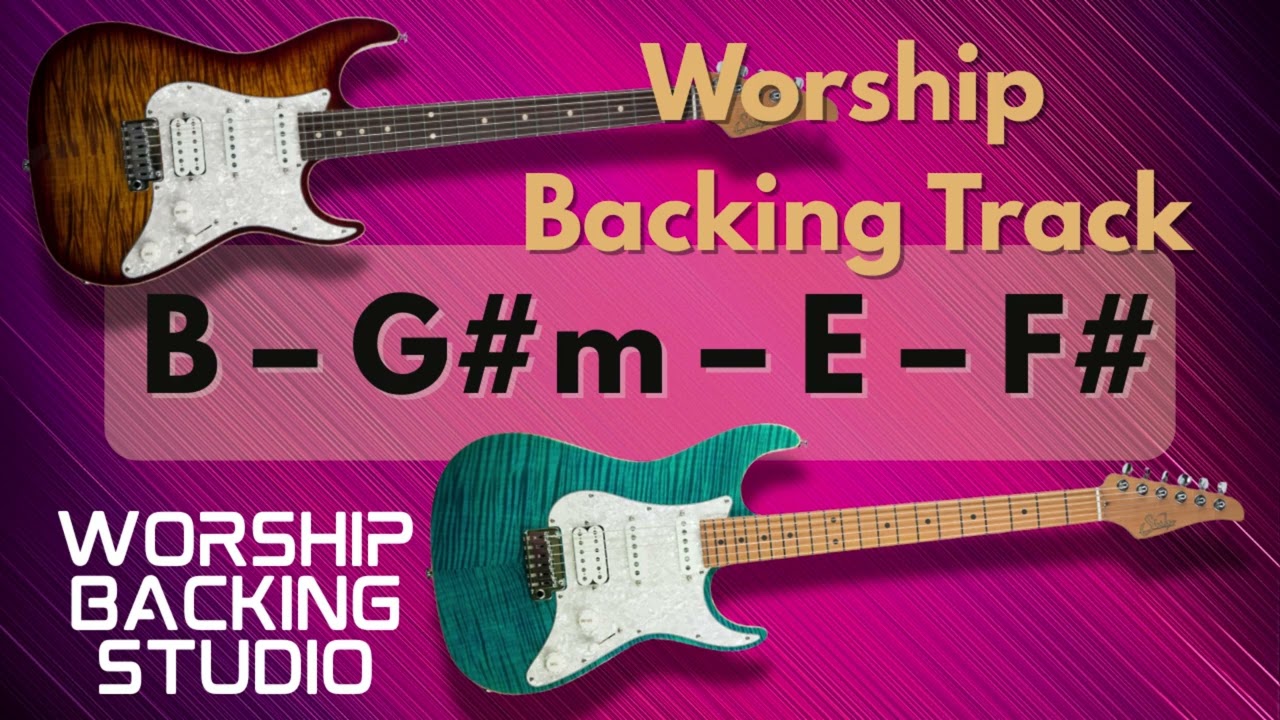 🎸 WORSHIP BACKING TRACK | B Major | I – vi – IV – V | Guitar Backing Track