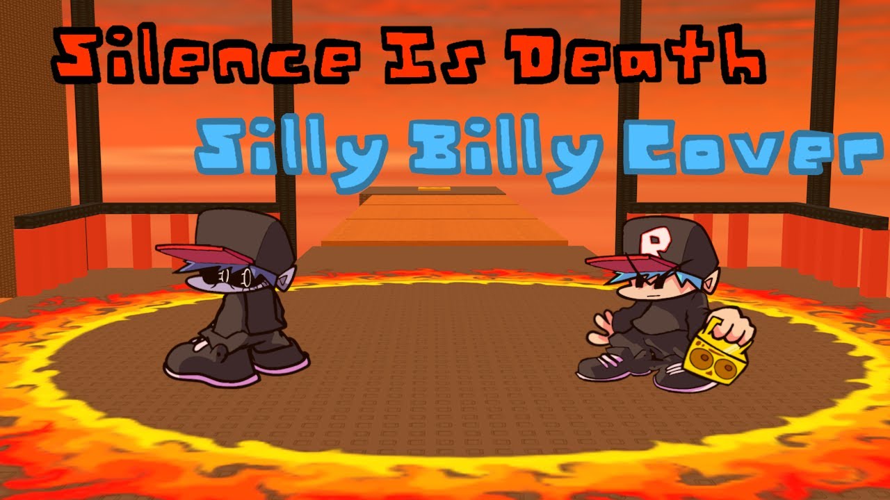 FNF Silence Is Death BF Vs Silly Billy (Cover)