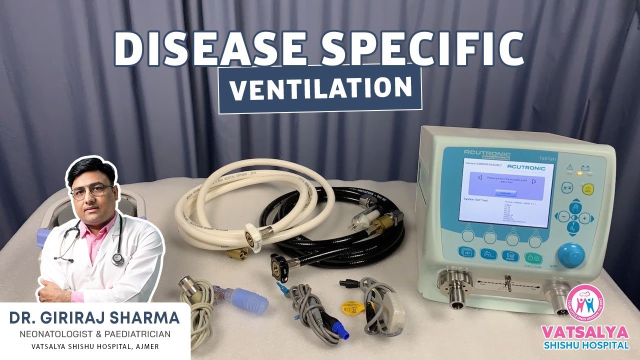 Disease Specific Ventilation I RDS I BPD I MAS I HIE I CDH I NICU I Neonatologist