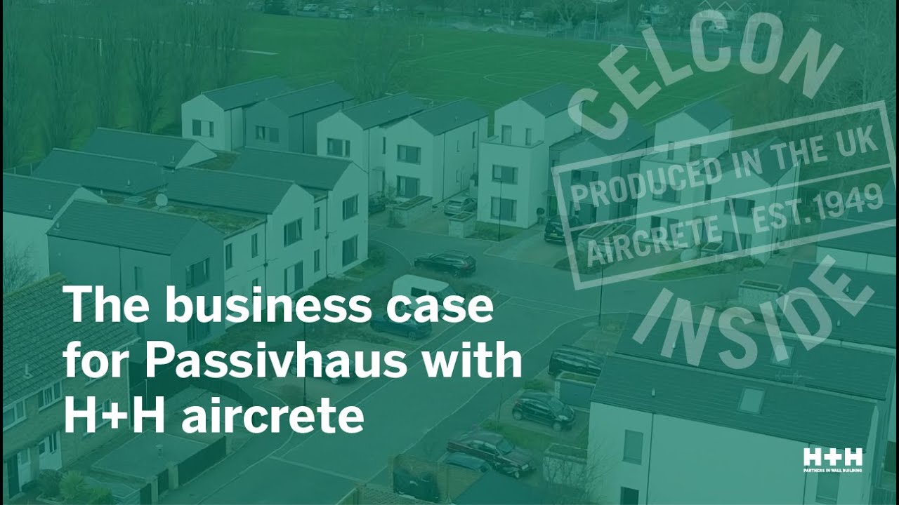 The business case for Passivhaus with H+H aircrete