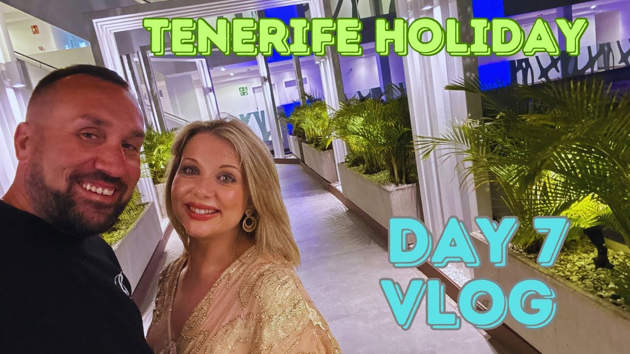 Tenerife Holiday Day 7 Vlog • A New Hotel and Our Favourite Restaurant
