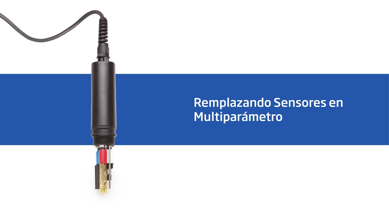 Remplazando Sensores en Multiparámetro