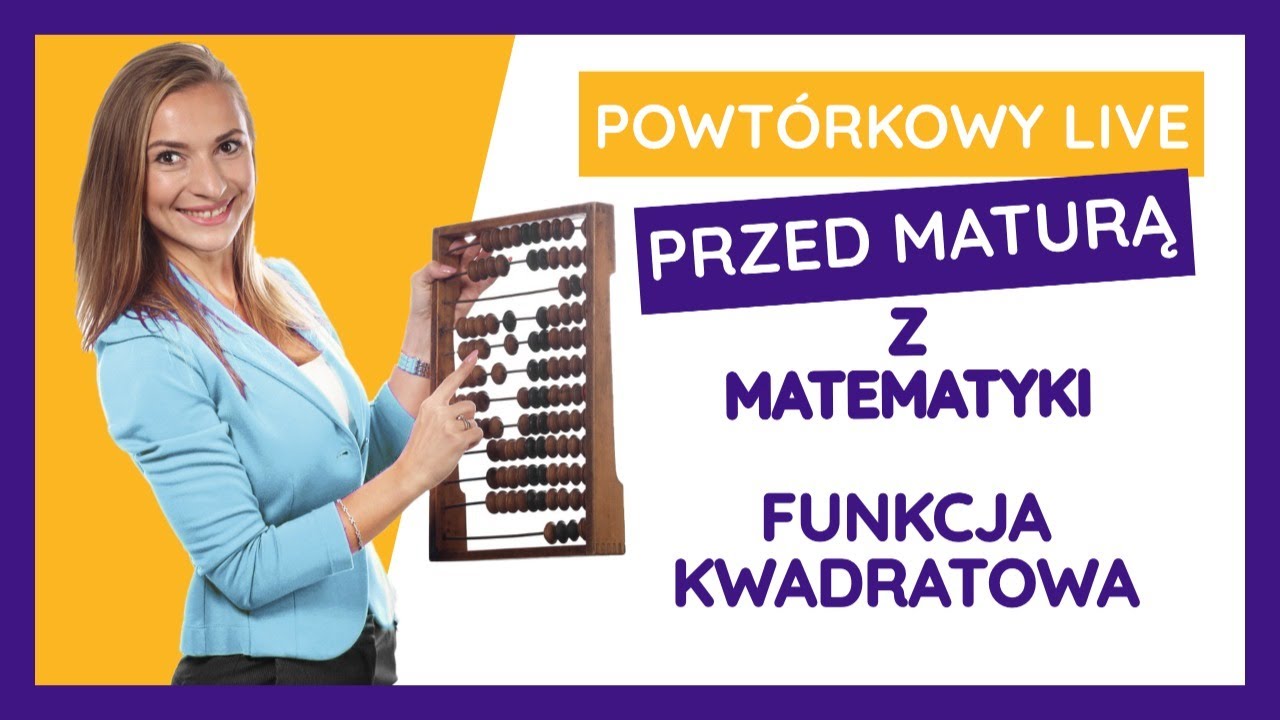 Matura Matematyka 2021 - Live Powtórka - Funkcja kwadratowa #matura2021