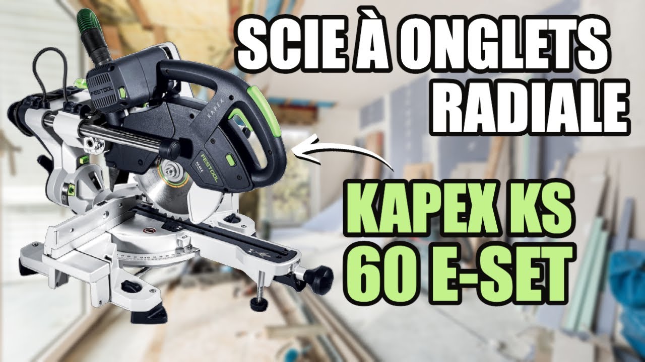 TEST ✅ FESTOOL - Scie à onglets radiale KAPEX KS 60 E-SET - La pause café de BichonTV