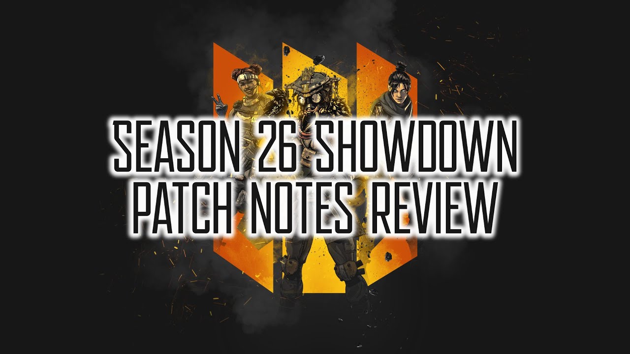 Apex Legends Season 26 Showdown Patch Notes Review