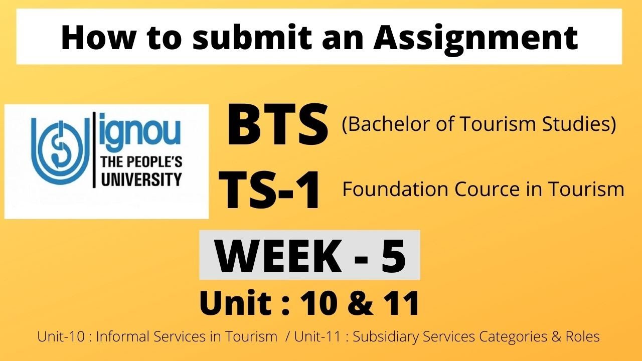 WEEK-5 / How to Submit an Assignment (BTS, TS-1, Unit 10 & 11) /IGNOU Bachelor of Tourism Studies)