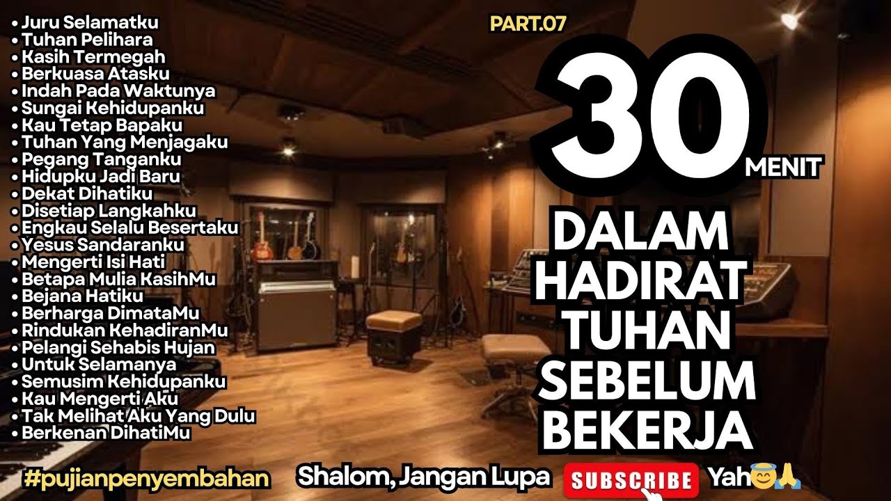 TERBARU‼️30 MENIT LAGU SAAT DALAM HADIRAT TUHAN SEBELUM BEKERJA - PART 07 (NEW PLAYLIST)