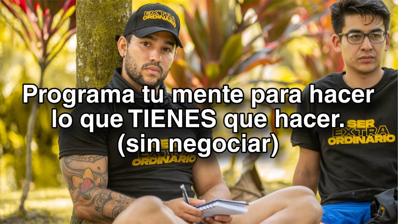 Reuni&oacute;n #8: Programa tu mente para hacer lo que tiene que hacer.