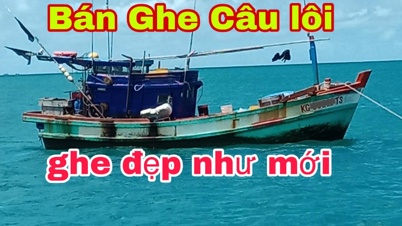 Bán ghe câu lôi 2m53 dài 9m5 ☎️0948000506 gặp QUỐC HƯNG để biết thêm chi tiết