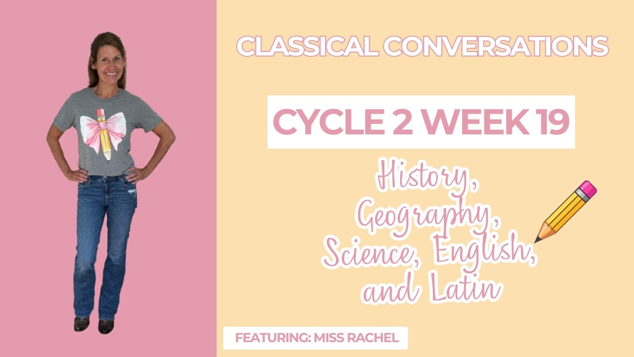 Miss Rachel's CC Cycle 2 Week 19 (History, Geography, Science, English, & Latin)