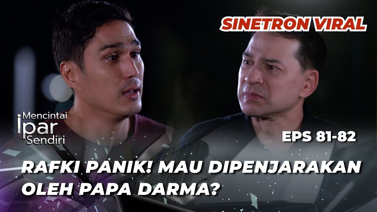 MENCINTAI IPAR SENDIRI EPS 81-82: PAPA DARMA GAK NYANGKA‼️ TERNYATA RAFKA GAK MAU RAFKI DITEMUKAN?