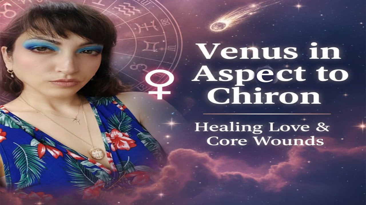 Venus in Aspect to Chiron in Astrology Unlock Healing Love and Relationship Transformation