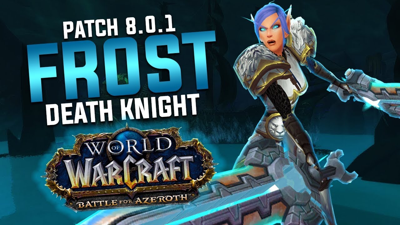 FROST DK GUIDE - Battle for Azeroth 8.0.1