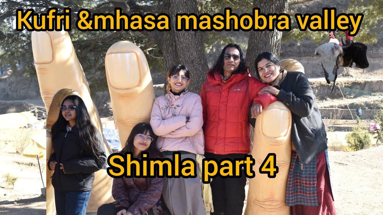 Shimla Trip vlog | Kufri Adventure & Mashobra MHASA Valley Full Tour हिंदी में