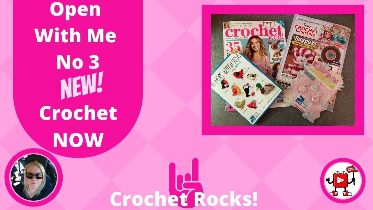 Open With Me No 3 Crochet Now Magazine Issue 67 | Crochet Rocks