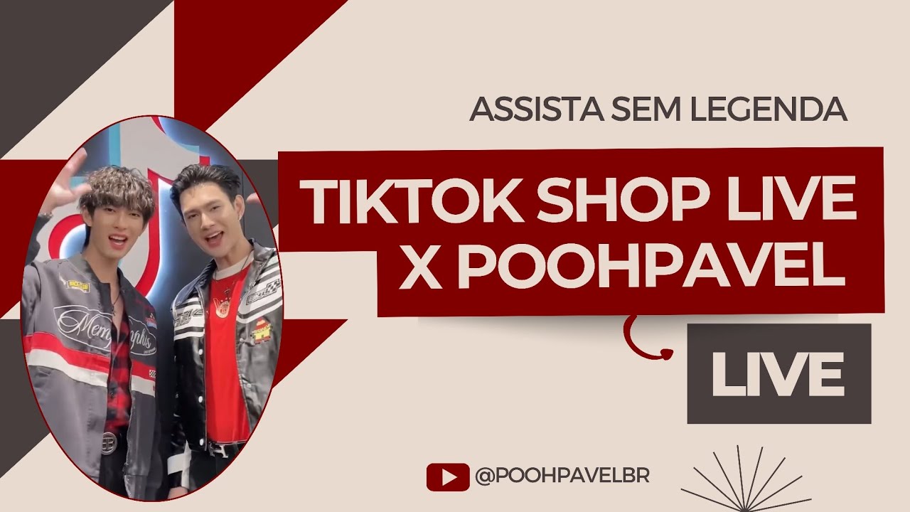 TikTok Shop Live X PoohPavel [SEM LEGENDA]