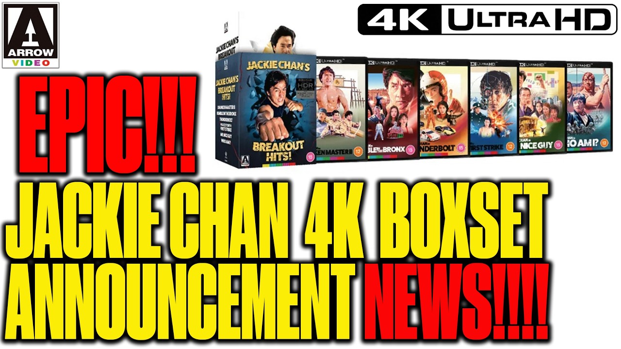 HUGE JACKIE CHAN 4K BOXSET ANNOUNCEMENT FROM ARROW VIDEO!!!! Long awaited HK cuts of his classics!