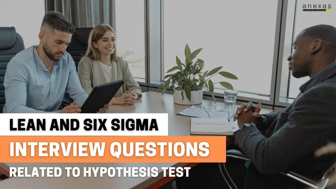 Lean Six Sigma Interview Question Part 5 | Lean Six Sigma | Six Sigma | Anexas