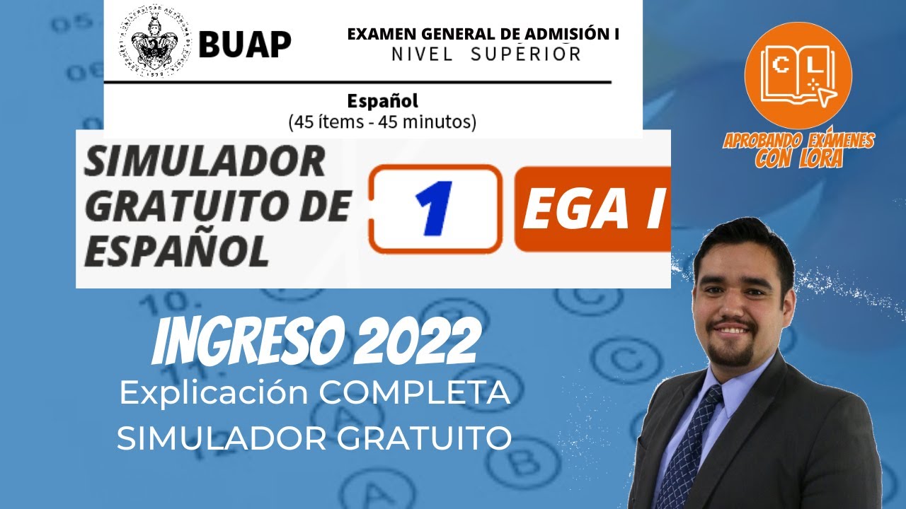 Explicación de SIMULADOR Gratuito 1 de Español || EGA I - PAD - BUAP