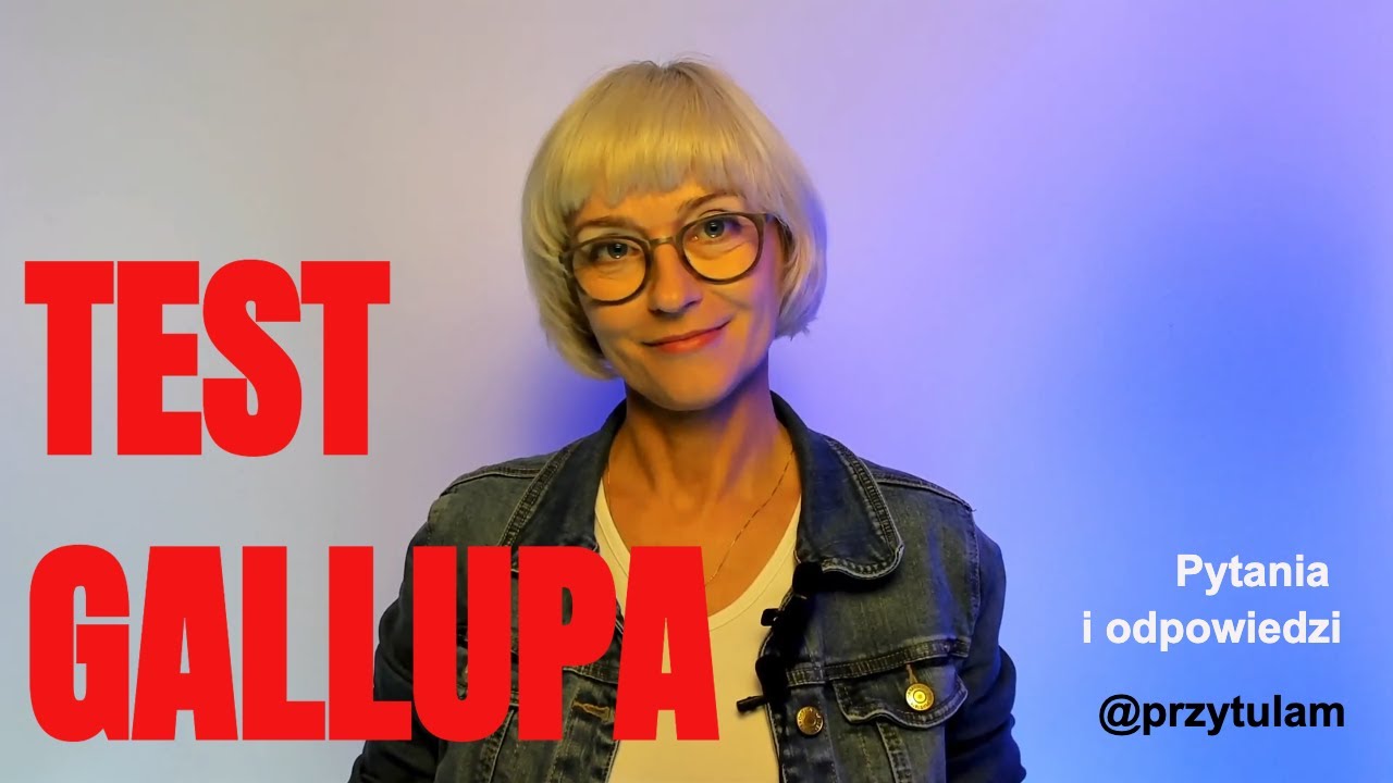 Test Gallupa - pytania i odpowiedzi.    #talenty #mocnestrony