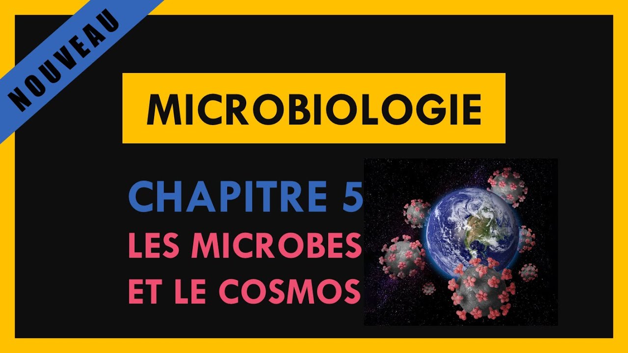 Microbiologie - Chapitre 5 - Les microbes et le cosmos