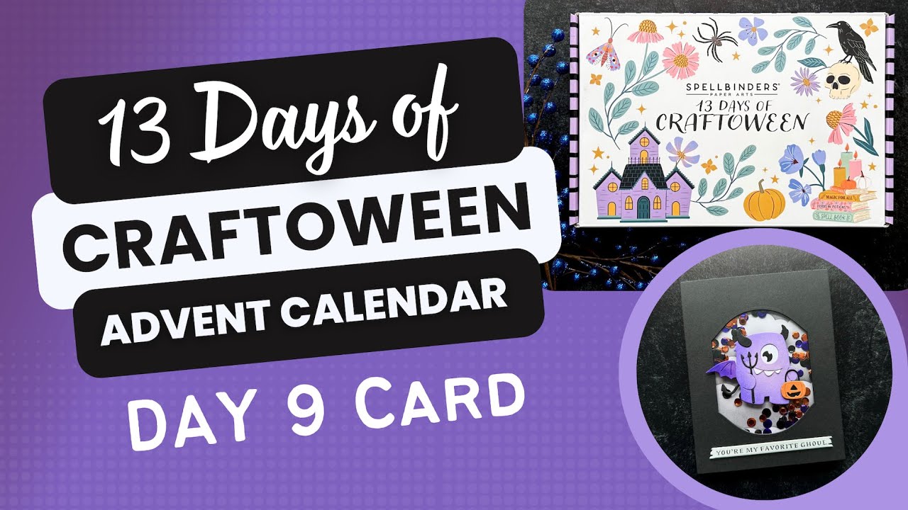 DAY 9 of 13 Days of Craftoween Advent Calendar | Spellbinders #teamspellbinders #neverstopmaking