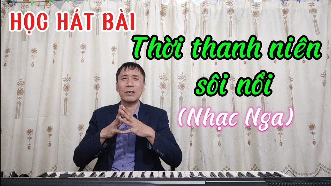 Học hát bài: Thời Thanh Niên Sôi Nổi
