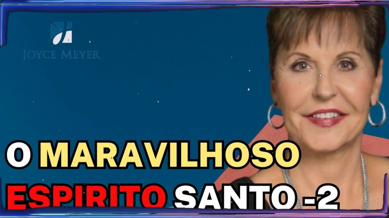 O MARAVILHOSO ESPIRITO SANTO -2