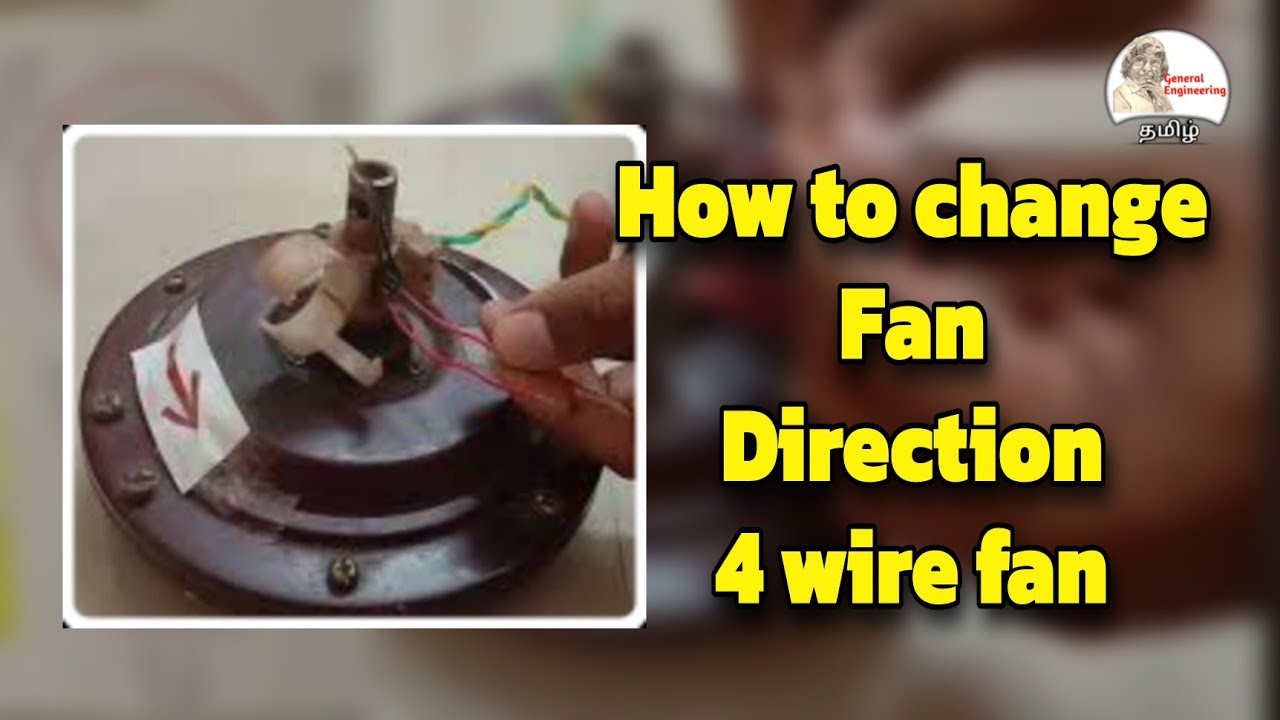 Fan connection and direction reverse in Tamil - 4 wire ceiling fan connection