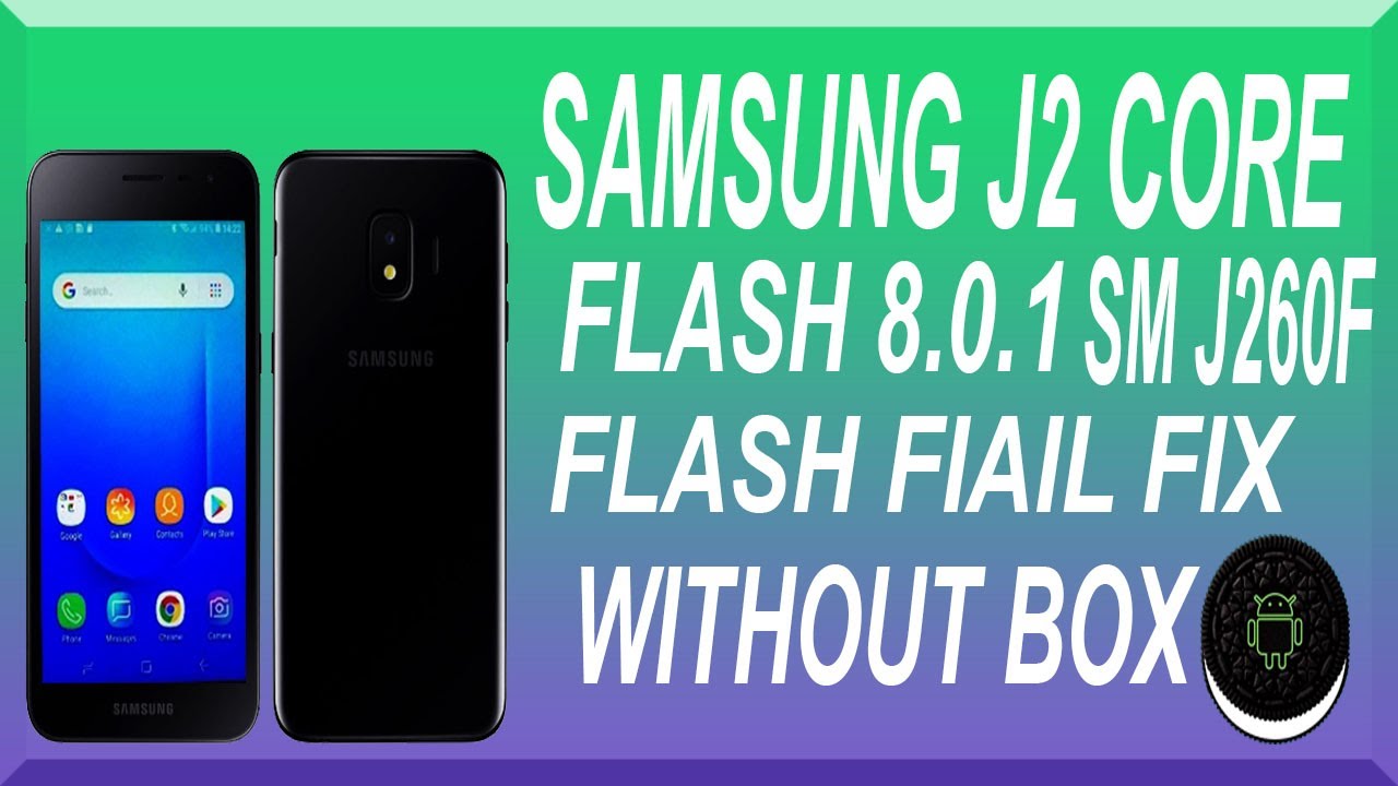 Samsung Glaxy J2 Core Sm-j260f Flash Error fix Download Latest Frimeware