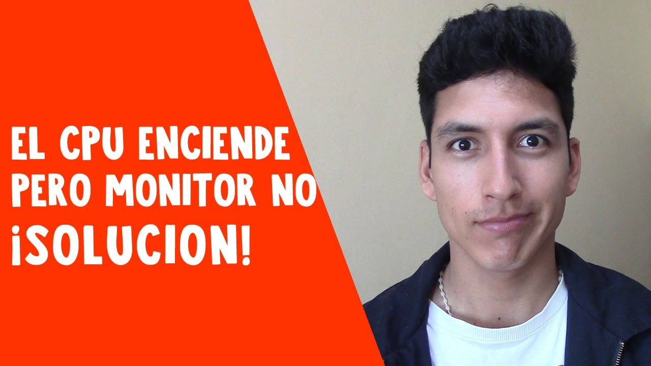 Mi monitor no enciende, pero el CPU si | Solucion