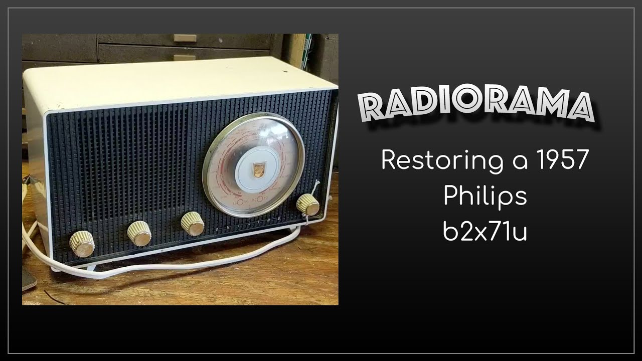 Overhauling a 1957 Philips b2x71u